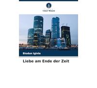 Liebe am Ende der Zeit