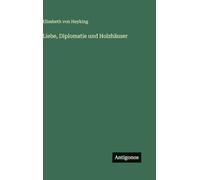 Liebe, Diplomatie und Holzhäuser