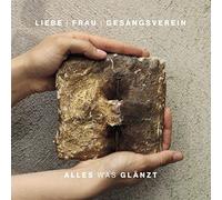 Liebe Frau Gesangsverein - Alles Was Glänzt