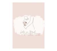 Liebe im Bauch: Glücklich schwanger - 100 liebevolle Affirmationen für dich & dein Baby