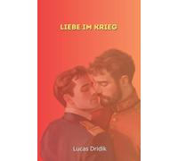 Liebe im Krieg: 1 (Zwischen Soldaten)