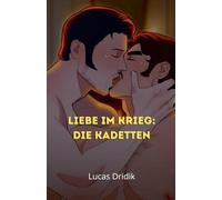 Liebe im Krieg: Die Kadetten (Zwischen Soldaten)
