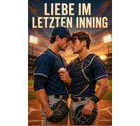 Liebe im letzten Inning (Zwischen den Linien der Liebe)