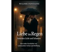 Liebe im Regen - Zwischen Licht und Schatten