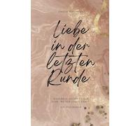 Liebe in der letzten Runde: Manchmal beginnt Liebe dort, wo der Kampf endet.