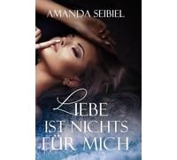 LIEBE IST NICHTS FÜR MICH