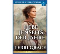 Liebe Jenseits der Jahre: Historischer Western-Liebesroman: 9 (Die Sieben Schicksale von Oakwood)