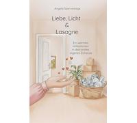 Liebe, Licht & Lasagne: Ein warmes Willkommen in dein erstes eigenes Zuhause