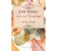 Liebe und Freundschaft - Lesley Castle: Neu übersetzt von Julia Weigel