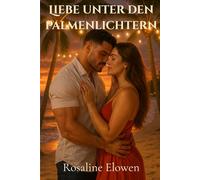 Liebe unter den Palmenlichtern: Eine Weihnachtsinsel-Romanze