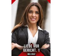 Liebe vor Gericht. 1: Erotische Geschichten mit explizitem Sex für Erwachsene: 694