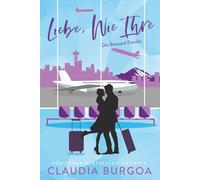 Liebe, Wie Ihre: Die Brassard Familie: 3 (Entgegen aller Erwartung)