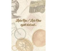 Lieber Opa / Liebe Oma erzähl doch mal...: Ein Schatz voller Geschichten - für die ganze Familie