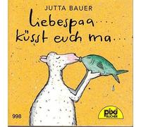 Liebespaa küsst euch ma - Pixi-Buch Nr. 998 - Einzeltitel aus Pixi-Serie 117 ...