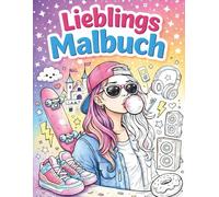 Lieblingsausmalbuch: Ein kreatives Ausmalbuch für Mädchen von 6-12 Jahren mit 60 verschiedenen Motiven, klaren Linien und viel Platz zum Ausmalen. ... Konzentration und macht einfach Spaß.