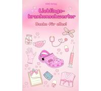 Lieblingskrankenschwester - Danke für alles!: Liebevoll gestaltetes Mini-Notizbuch als Geschenk für Krankenschwestern zum Abschied, Examen, Geburtstag ... die Kasack-Tasche mit 100 linierten Seiten.