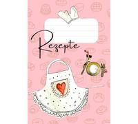 Lieblingsrezepte - Rezeptbuch zum Selberschreiben, DIY, Geschenk gestalten: Kochbuch für 10 eigene Rezepte, strukturierte Eintrageseiten, Pink (Mal- und Aktivbücher für Kinder ab 3 Jahren)