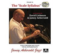 Liebman, David - Volume 26: The Scale Syllabus (with 2 Free Audio CDs): Jazz Play-Along Vol.26 (Jamey Aebersold Play-A-Long Series)