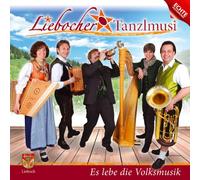 Liebocher Tanzlmusi - Es lebe die Volksmusik; Echte Volksmusik aus der Steiermark;