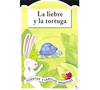 Liebre Y La Tortuga, La (Cuentos y Fábulas Infantiles)