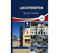 LIECHTENSTEIN REISEFÜHRER 2026