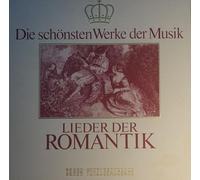 Lieder der Romantik - Die schönsten Werke der Musik - Coron Vorzugsausgabe