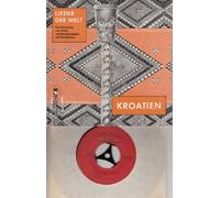 LIEDER DER WELT / KROATIEN / BAND 8 / Eine Sammlung von Texten und Musikbeispielen auf Schallplatten / 1961 / gebundenes Buch mit 32 numerierten Seiten / # Wg 281 / Deutsche Pressung / 7" Vinyl Single Schallplatte / CHRISTIAN WEGNER VERLAG HAMBURG