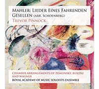Royal Academy Of Music Soloists Ensemble - Lieder Eines Fahrenden Gesellen: Mahler, Wagner...