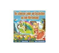 Various - Die schönsten Lieder & Geschichten aus dem Märchenland