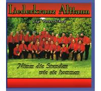 Liederkranz Alttann - Nimm die Stunden Wie Sie Kommen