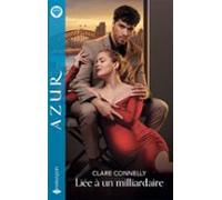 Liée À Un Milliardaire (ebook)