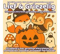 Lief & Griezelig - Halloween kleurboek voor kinderen en volwassenen: 50 pagina’s met gezellige kleurplaten vol pompoenen, spookjes en kawaii-herfstsfeer