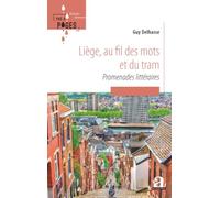 Liège, au fil des mots et du tram: Promenades littéraires (Pas À Pages)