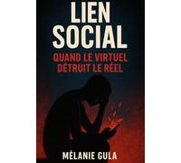 Lien social quand le virtuel détruit le réel.
