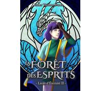 Liens d'Éternité II - La Forêt des Esprits: La trilogie des Contes du Temps