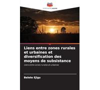 Liens entre zones rurales et urbaines et diversification des moyens de subsistance