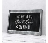 Lienzo decorativo para pared con la frase "Solo quiero ser mamá de perro y quedarme en casa"