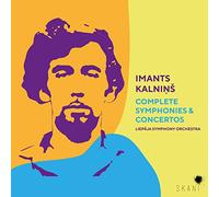 Liepaja Symphony Orchestra - Imants Kalnins: Complete Symphonies & Concertos