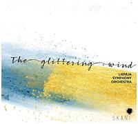 Liepaja Symphony Orchestra - The Glittering Wind: Ratniece, Gribincika, Einfelde, Smite,
