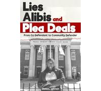 Lies, Alibis, and Plea Deals: From Co-Defendant to Community Defender