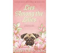 Lies Among the Lilies (Clover Haven Mysteries)