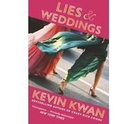 Lies and Weddings: The New York Times bestselling romance from the author of Crazy Rich Asians