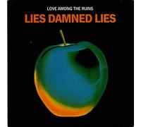 Lies Damned Lies - Love Among The Ruins