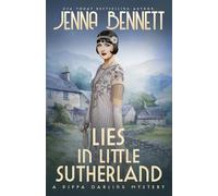 Lies in Little Sutherland: A 1920s Murder Mystery: 8 (Pippa Darling Mysteries)