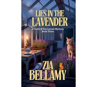 Lies In The Lavender: 3 (Tarot and Tea Leaves Mysteries)