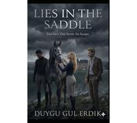 LIES IN THE SADDLE: Two Men. One Secret. No Escape. (THE UNBRIDLED HEARTS SERIES)