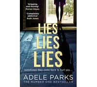LIES LIES LIES: The Sunday Times Number One bestselling psychological domestic thriller from the author of Just Between Us
