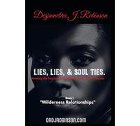 Lies, Lies, & Soul Ties: Wilderness Relationships