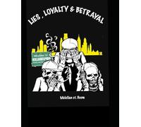 Lies, Loyalty, & Betrayal