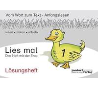 Lies mal 1 - Das Heft mit der Ente. Lösungsheft